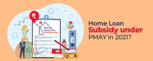 How-to-Avail-Home-Loan-Subsidy-under-PMAY-in-2021-30-7-21-03.jpg