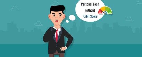 Can-I-Avail-Personal-Loan-without-Cibil-Score.jpg