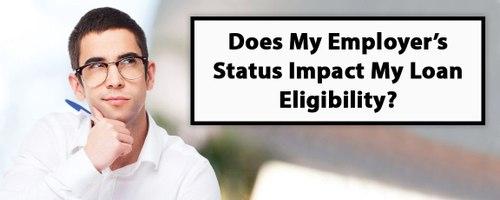Does-My-Employer-Status-Impact-My-Loan-Eligibility.jpg